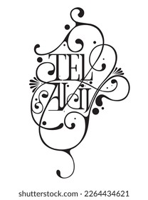 Tel Aviv ornate hand made typography vector design, creative lettering with floral decorations