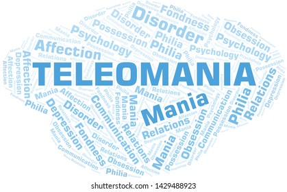 Teleomania word cloud. Type of mania, made with text only.