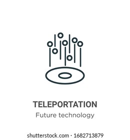 Teleportation outline vector icon. Thin line black teleportation icon, flat vector simple element illustration from editable future technology concept isolated stroke on white background