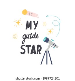 Telescope with shooting star flat vector illustration with typography my guide star