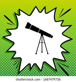 Telescope simple sign. Black Icon on white popart Splash at green background with white spots. Illustration.