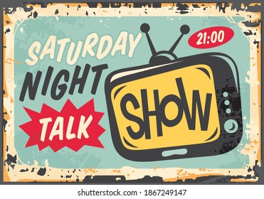 Television and entertainment. Saturday night talk show retro ad with retro TV on old tin background.