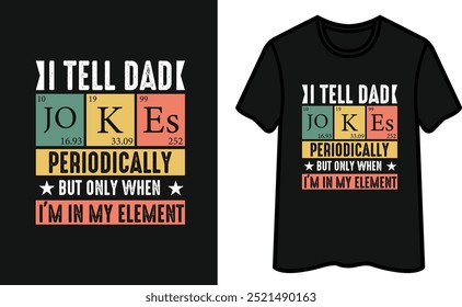 I Tell Dad. Father's Day T-Shirt Design