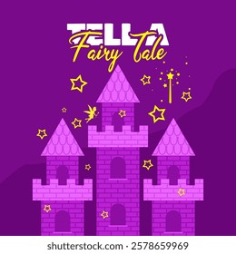 Tell a Fairy Tale Day to celebrate on February 26th. Illustration of a castle with stars, a magic wand and a fairy on dark purple background.