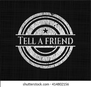 Tell a friend chalkboard emblem