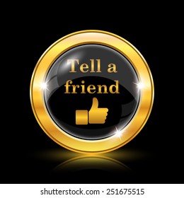Tell a friend icon. Internet button on black background. EPS10 vector 