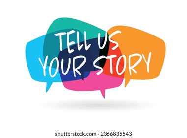 Tell us your story on speech bubble