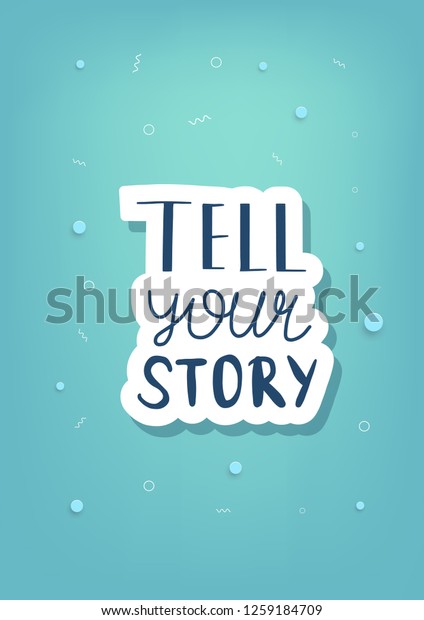 Tell Your Story Handwritten Lettering Decoration Stock Vector Royalty Free