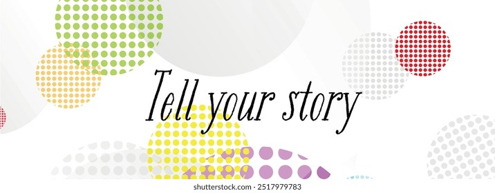 tell your story on white background