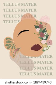 Tellus mater or often called terra mater is the mother of earth
