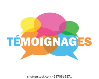 TEMOIGNAGES (TESTIMONIALS in French) vector typography banner with colorful overlapping speech bubbles