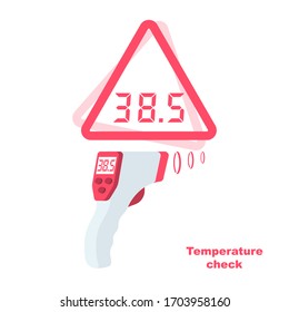 Temperature check concept. Symptoms of disease. Attention high temperature. Patient with coronavirus. Non-contact thermometer. Virus prevention. Epidemic 2019-ncov. Vector illustration flat design. 