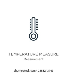 Temperature measure icon. Thin linear temperature measure outline icon isolated on white background from measurement collection. Line vector sign, symbol for web and mobile