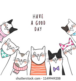 Template background cute cats Isolated on white and word have a good day.Doodle cartoon style.