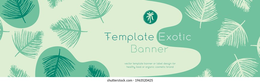 Template banner design. Vector palm leaf pattern for organic creamy cosmetics, organic acid cosmetic, natural makeup packaging. Earthy tones. Sage green color. Herbal pattern for healthy care design.