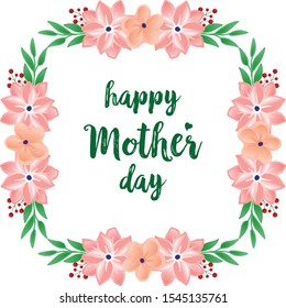 Template for banner happy mother day, with plant element of green leaf flower frame. Vector