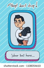 Template banner for shelter or social advertising. A guy is holding an adoptive dog without a pedigree. Nice cartoon illustration in the doodle style. 