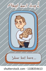 Template banner for shelter or social advertising. A guy is holding an adoptive dog without a pedigree. Nice cartoon illustration in the doodle style. 