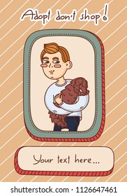 Template banner for shelter or social advertising. A guy is holding an adoptive dog without a pedigree. Nice cartoon illustration in the doodle style. 