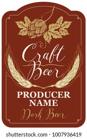 Template beer label with wheat ears, hops and handwritten inscriptions in figured frame. Vector label for dark craft beer in retro style