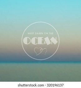 Template with blurred background of peaceful ocean. Vector backdrop