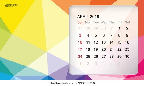 Template of calendar for "April 2016" with modern 3D geometric colorful background. Vector illustration.