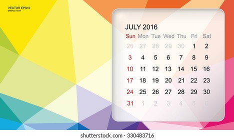 Template of calendar for "July 2016" with modern 3D geometric colorful background. Vector illustration.