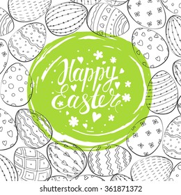 Template card with eggs. Vector background.  Lettering, calligraphy. Handwriting inscription Happy Easter.