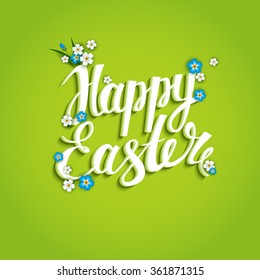 Template card with  Handwriting inscription Happy Easter and flowers. Vector background.  Lettering, calligraphy. 3D.