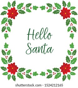 Template of card hello santa, with pattern art of red wreath frame. Vector
