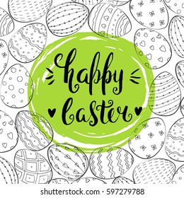 Template card with ink handwritten inscription Happy Easter and eggs. Vector background. Brush lettering, calligraphy. Hand drawn font. Black, green and white.