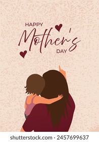 Template for a card or poster with congratulations on Mother's Day. A little daughter in her mother’s arms hugs her neck. Back view. Mom points her finger at the inscription Happy Mother's Day