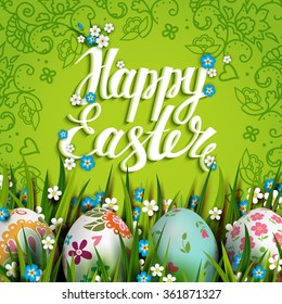 Template card with realistic grass, eggs and flowers. Vector background. Lettering, calligraphy. Handwriting inscription Happy Easter.