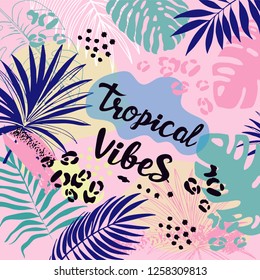 Template card with tropical leaves inscription tropical vibes on a pink background