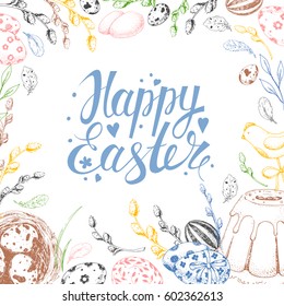 Template card. Vector handwritten inscription Happy Easter. Modern ink calligraphy. Vintage floral background with engraving elements: quail eggs, willow, nest and cake. Colorful sketch. 