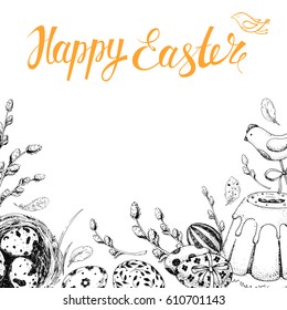Template card. Vector handwritten inscription Happy Easter. Modern ink calligraphy. Vintage floral background with engraving elements: eggs, willow, nest and cake. Black and white  sketch. 