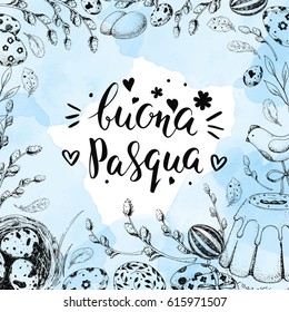 Template card. Vector handwritten Italian inscription Happy Easter. Modern calligraphy. Blue watercolor stain. Vintage floral background with engraving elements: eggs, willow, nest and cake. Sketch. 