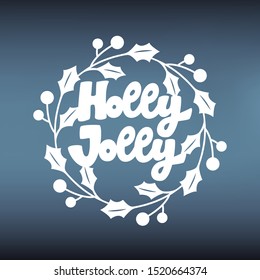 Template of christmas wreath with lettering for laser cutting.. New year stencil for window decoration. Paper cut pattern for scrapbooking. Inscription: "Holly Jolly"