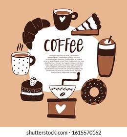 Template of coffee with grinder, cups, croissant and cake. Background for flyers, banners, invitations, restaurant or cafe menu design. Vector hand-drawn illustration.
