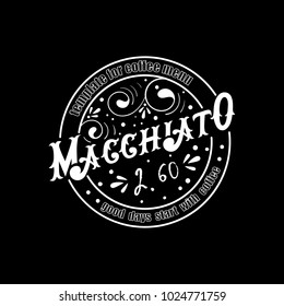 Template for coffee menu. Macchiato.
