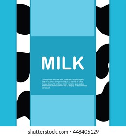 Template for dairy companies,  farm or shop, milk packaging with space for your text. Background cow skins. Vector illustration.