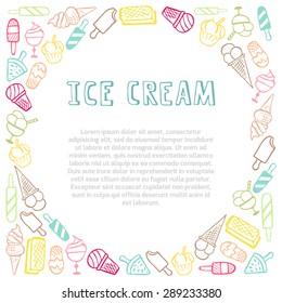 Template for design with hand drawn ice cream and place for your text. Illustrated cartoon background. Great for dessert menu and other food design. Vector illustration.