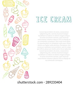 Template for design with hand drawn ice cream and place for your text. Illustrated cartoon background. Great for dessert menu and other food design.Vector illustration.