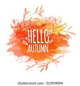 Template design of logo, stamp silhouette Hello, Autumn. Watercolor orange texture. Vector.