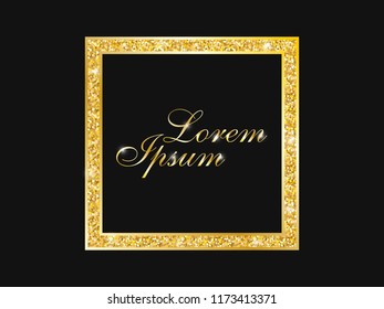 template for the design. Shiny background with gold glitter. Frame for text. Realistic style. Vector illustration.