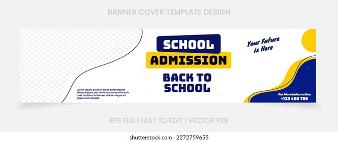 template design social media banner cover. admission back to school promotion. linked in facebook cover design