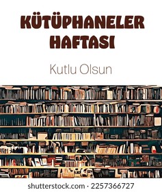 Kütüphaneler Haftası template design. Text translate: Libraries Week