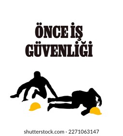 Önce İş Güvenliği template design. Text translate: Occupational Safety First