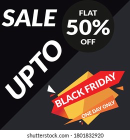 Template Design Vecctor Black Friday One Day Only Sale Up To Flat 50% Off 