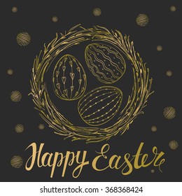 Template Easter Card with nest and golden eggs. Vector background.  Lettering, calligraphy. Handwriting inscription.